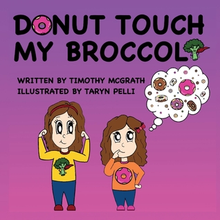 Donut Touch My Broccoli (1) (Siena and Kinsley are Hungry)