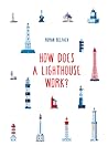 How Does a Lighthouse Work?