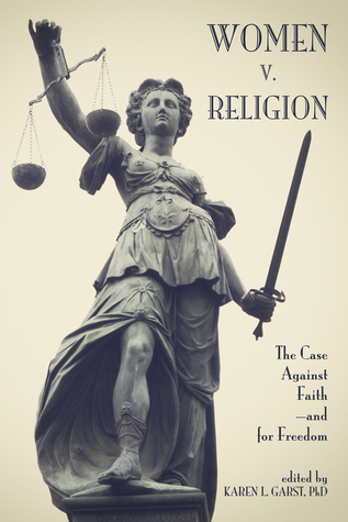 Women v. Religion: The Case Against Faith―and for Freedom (Paperback)