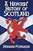 A Haverin' History of Scotland by Norman Ferguson