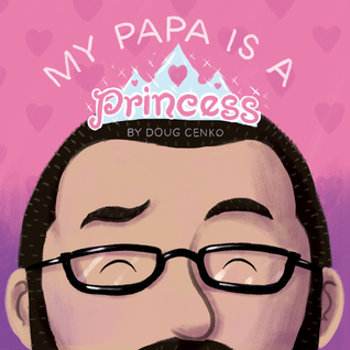 My Papa is a Princess (Hardcover)