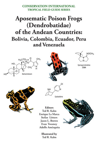 Aposematic Poison Frogs (Dendrobatidae) of the Andean Countries: Colombia, Bolivia, Ecuador, Peru and Venezuela