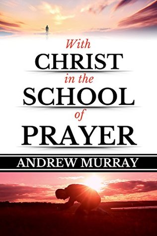 With Christ in the School of Prayer