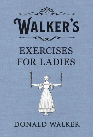 Walker's Exercises for Ladies (Hardcover)