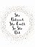 She Believed She Could So S...