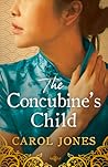 The Concubine's Child by Carol    Jones