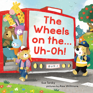The Wheels on the...Uh-Oh! (Hardcover)