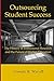 Outsourcing Student Success...
