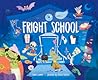 Fright School by Janet Lawler