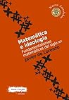 Matemática e ideo...