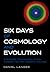 Six Days of Cosmology and Evolution: A Scientific Commentary on the Genesis Text with Rabbinic Sources