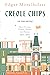 Creole Chips and Other Writ...
