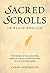 Sacred Scrolls in Plain English: The Books of Ecclesiastes, Song of Songs, Lamentations, Ruth, and Proverbs