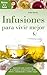 Infusiones para vivir mejor (Básicos de la salud) by Erika Busch