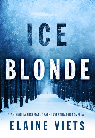 Ice Blonde (Angela Richman, Death Investigator #3)
