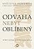 Odvaha nebýt oblíbený