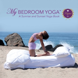 My Bedroom Yoga™: A Sunrise & Sunset Yoga Series