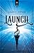 Launch (Rise of the Anointed #1)