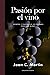 Pasion por el vino: Secreto...