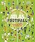 Atlas of Football: Discover the World of the Beautiful Game