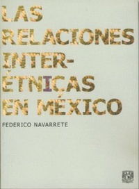 Las Relaciones Interétnicas de México (Unknown Binding)
