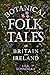 Botanical Folk Tales of Bri...