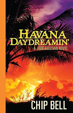 Havana Daydreamin' (Jake Sullivan, #3)