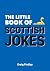 The Little Book of Scottish Jokes