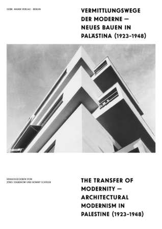 The Transfer of Modernity: Architectural Modernism in Palestine 1923-1948 (German Edition)