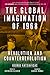 Global Imagination of 1968: Revolution and Counterrevolution