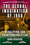 Global Imagination of 1968 by George Katsiaficas
