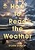How to Read the Weather