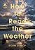 How to Read the Weather