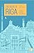 The Book of Riga: A City in...