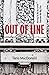 Out of Line: Daring to be a...
