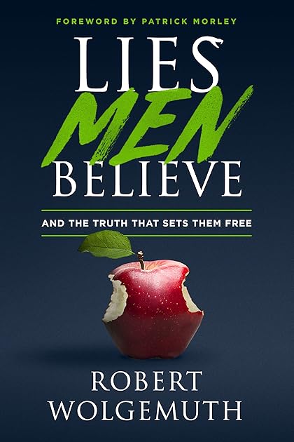 Lies Men Believe: And the Truth that Sets Them Free