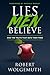 Lies Men Believe: And the Truth that Sets Them Free