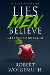 Lies Men Believe:...