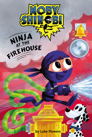 Ninja at the Firehouse (Moby Shinobi, #4)