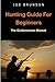 Hunting Guide For Beginners...