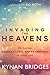 Invading the Heavens: Releasing Supernatural Breakthrough in Your Life