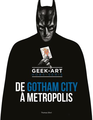 Geek-Art: De Gotham à Metropolis (Geek Art, #0)