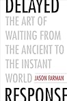Delayed Response by Jason Farman