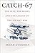 Catch-67: The Left, the Right, and the Legacy of the Six-Day War