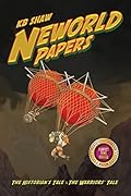 Neworld Papers: The Historian's Tale & The Warriors' Tale