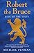 Robert the Bruce: King of the Scots