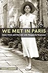 "We Met in Paris": Grace Frick and Her Life with Marguerite Yourcenar