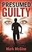 Presumed Guilty