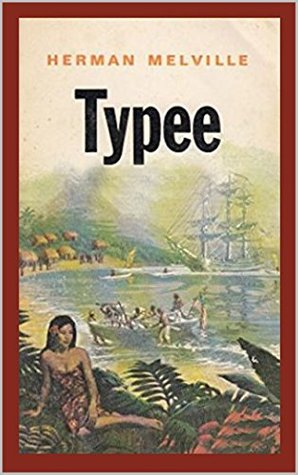 Typee A Romance of the South Seas