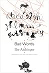 Bad Words: Selected Short Prose (The German List) Bad Words: Selected Short Prose (The German List)
